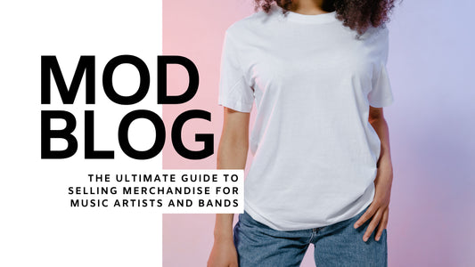 The Ultimate Guide to Selling Merchandise for Music Artists and Bands