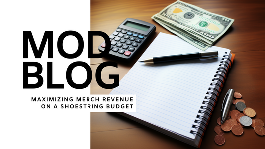 Maximizing Merch Revenue on a Shoestring Budget